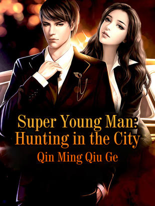 Super Young Man: Hunting in the City